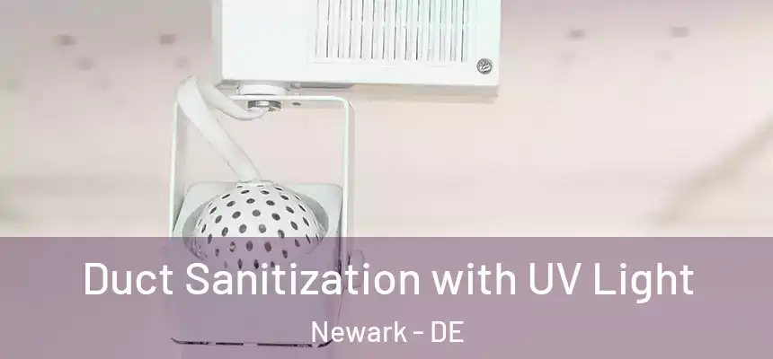  Duct Sanitization with UV Light Newark - DE