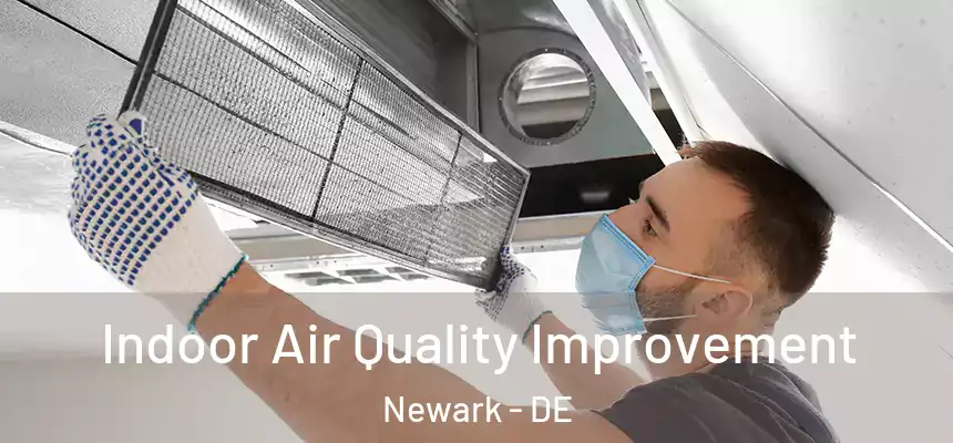  Indoor Air Quality Improvement Newark - DE