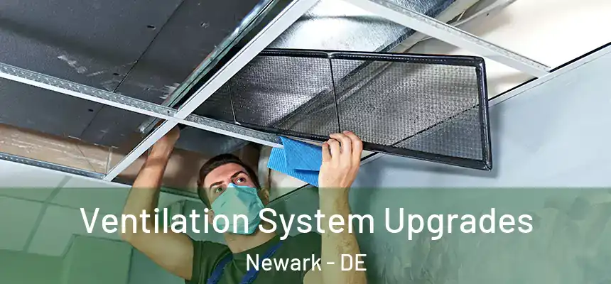  Ventilation System Upgrades Newark - DE